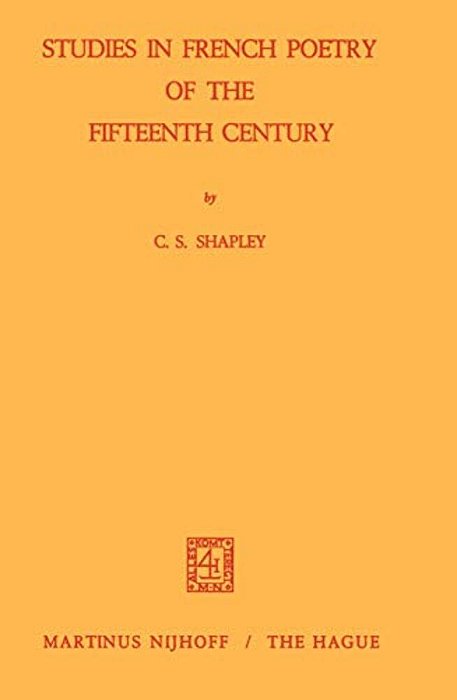 Studies In French Poetry Of The Fifteenth Century-..
