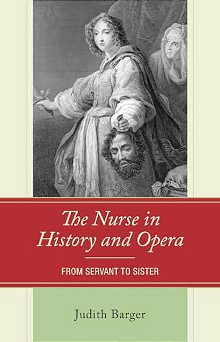 Nurse In History And Opera: From Servant To Sister-..