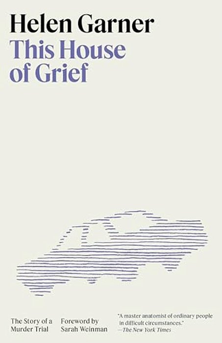 This House Of Grief: The Story Of A Murder Trial-..