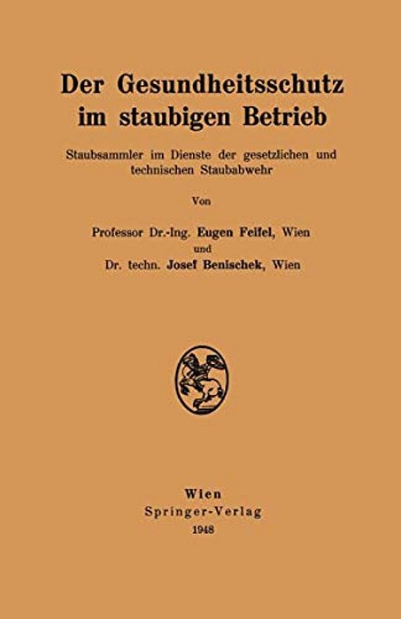 Der Gesundheitsschutz Im Staubigen Betrieb: Staubsammler Im Dienste Der Gesetzlichen Und Technischen Staubabwehr-..