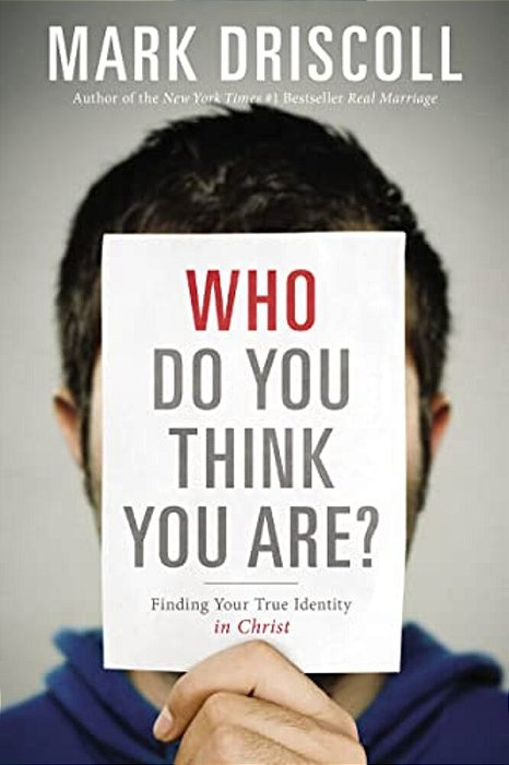 Who Do You Think You Are?: Finding Your True Identity In Christ-..