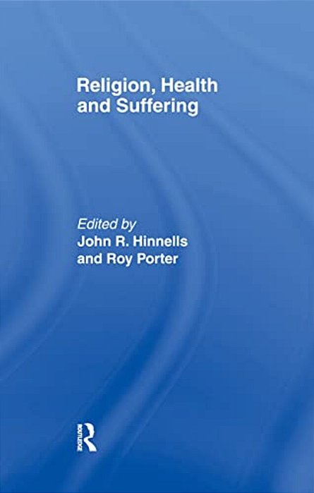 Religion, Health And Suffering-..