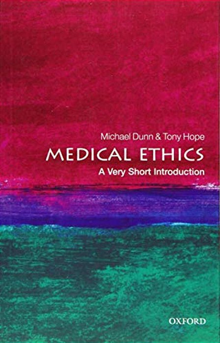 Medical Ethics: A Very Short Introduction-..
