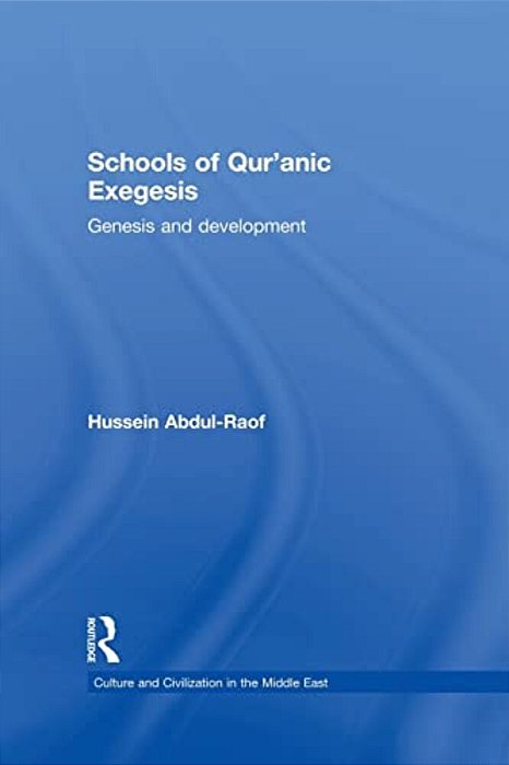 Schools Of Qur'Anic Exegesis: Genesis And Development-..