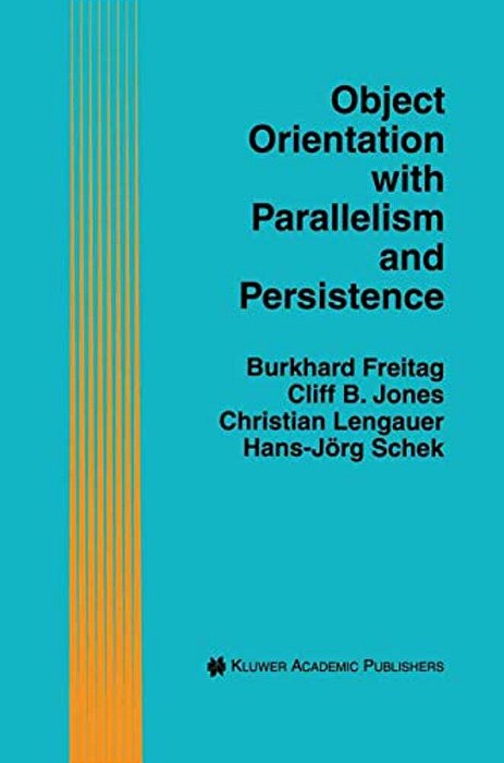 Object Orientation With Parallelism And Persistence-..