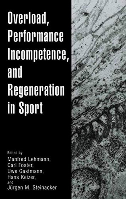 Overload, Performance Incompetence, And Regeneration In Sport-..