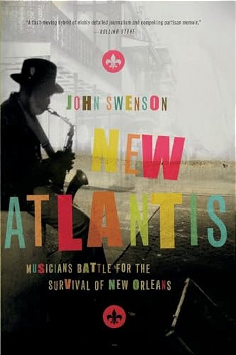 New Atlantis: Musicians Battle For The Survival Of New Orleans-..