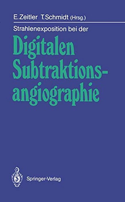 Strahlenexposition Bei Der Digitalen Subtraktionsangiographie-..