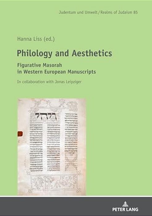 Philology And Aesthetics: Figurative Masorah In Western European Manuscripts-..