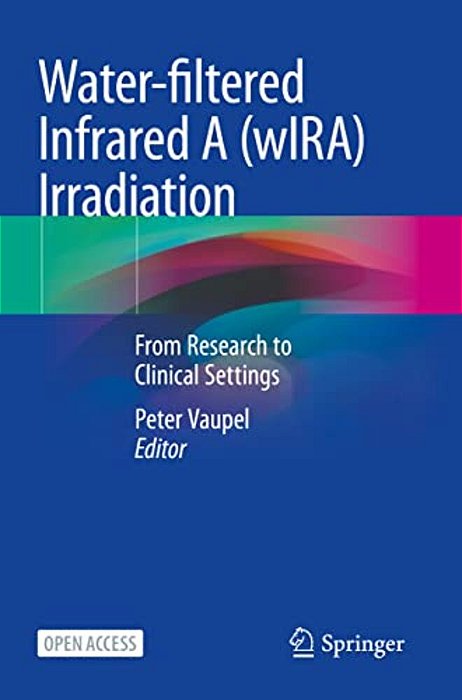 Water-Filtered Infrared A (Wira) Irradiation: From Research To Clinical Settings-..
