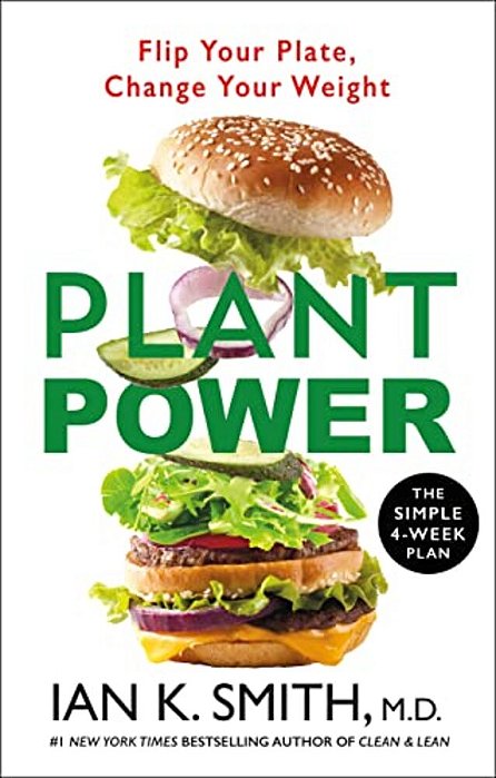 Plant Power: Flip Your Plate, Change Your Weight-..