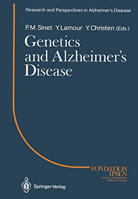 Genetics And Alzheimer's Disease: Colloque Medecine Et Recherche 2. Meeting Paris 1988-..