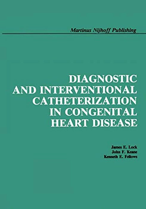 Diagnostic And Interventional Catheterization In Congenital Heart Disease-..
