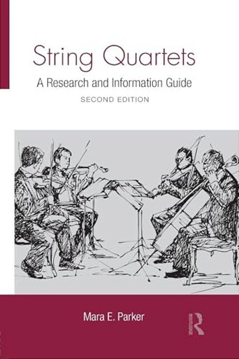 String Quartets: A Research And Information Guide-..