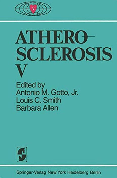 Atherosclerosis V: Proceedings Of The Fifth International Symposium-..