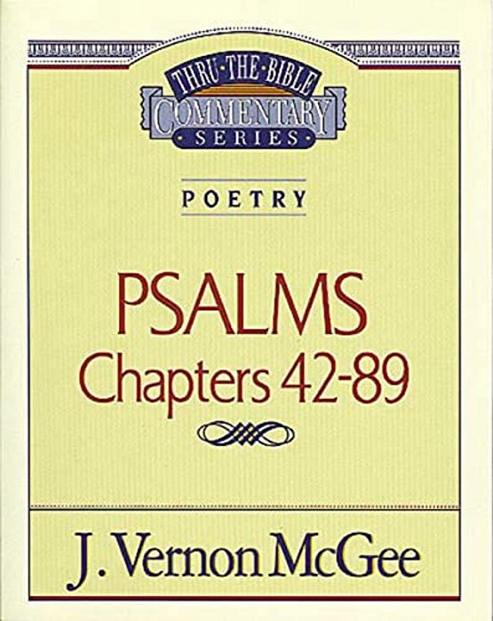 Thru The Bible Vol. 18: Poetry (Psalms 42-89): 18-..