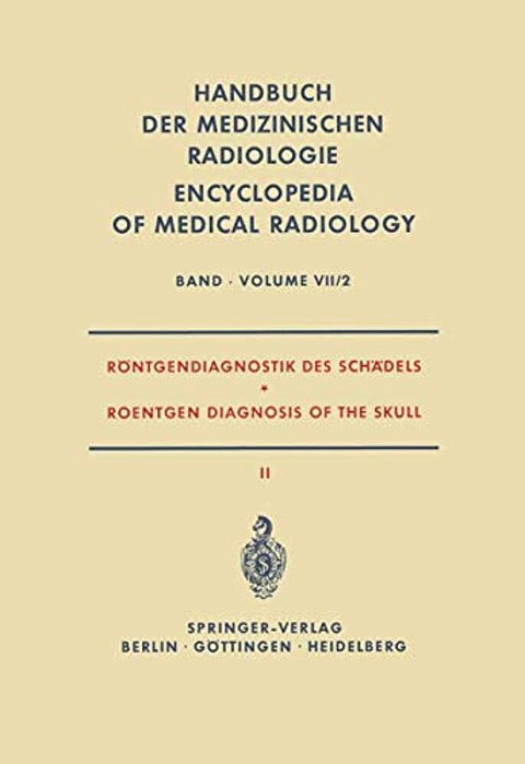 Röntgendiagnostik Des Schädels II/Roentgen Diagnosis Of The Skull II-..