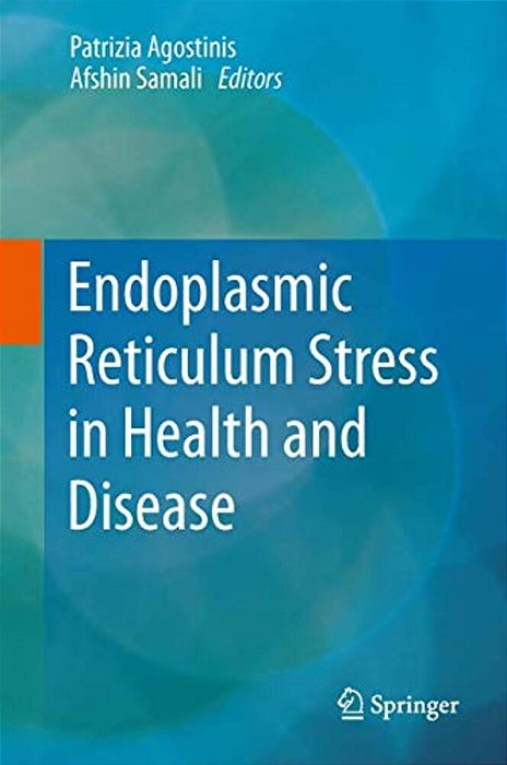 Endoplasmic Reticulum Stress In Health And Disease-..