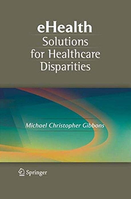 Ehealth Solutions For Healthcare Disparities-..