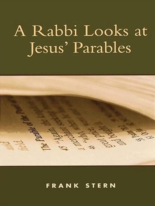 Rabbi Looks At Jesus' Parables-..