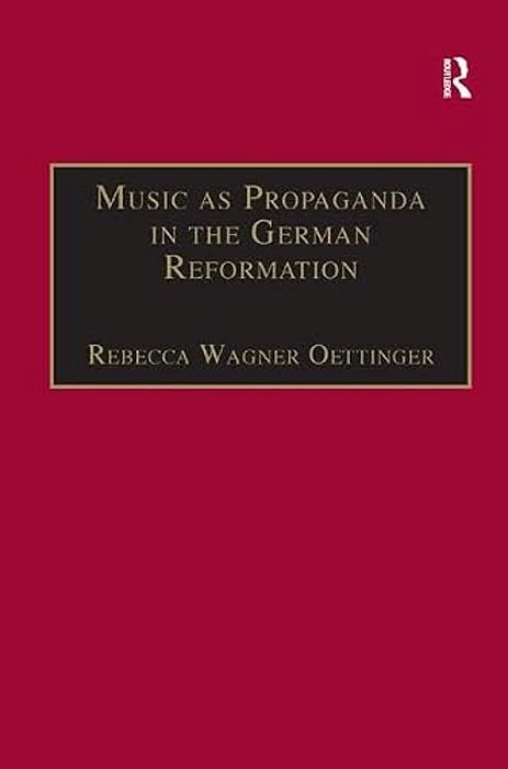 Music As Propaganda In The German Reformation-..