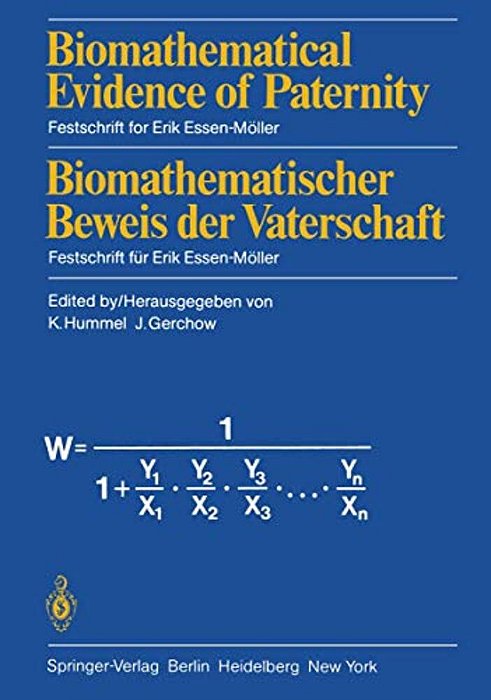 Biomathematical Evidence Of Paternity/Biomathematischer Beweis Der Vaterschaft: Festschrift For Erik Essen-Möller/Festschrift Für Erik Essen-Mölle-..