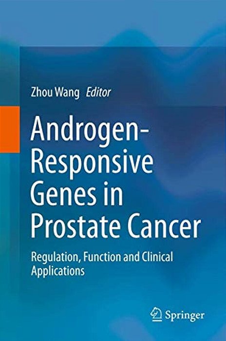 Androgen-Responsive Genes In Prostate Cancer: Regulation, Function And Clinical Applications-..