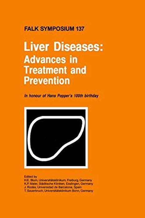 Liver Diseases: Advances In Treatment And Prevention-..