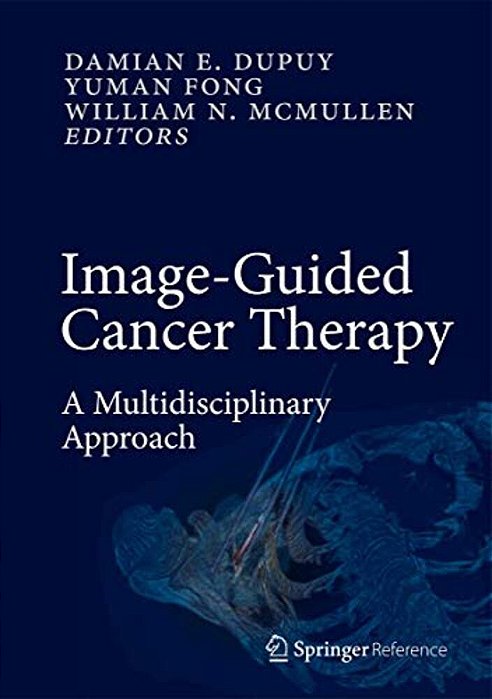 Image-Guided Cancer Therapy: A Multidisciplinary Approach-..