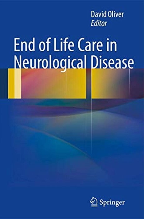 End Of Life Care In Neurological Disease-..