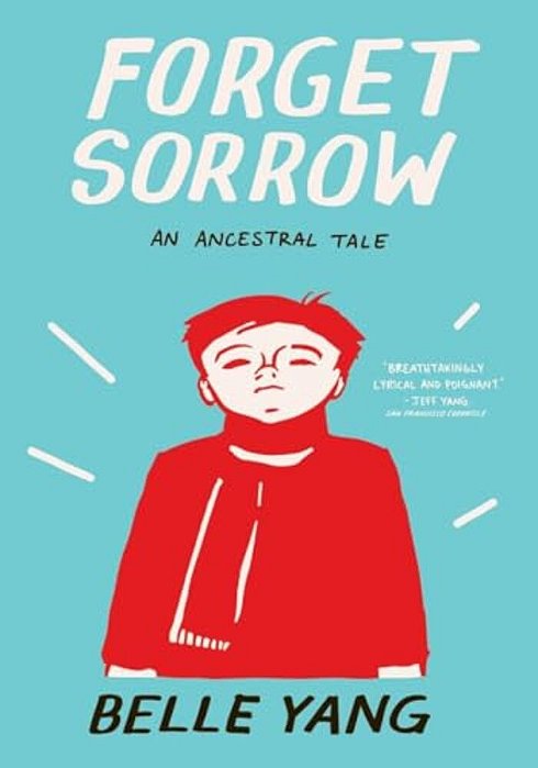 Forget Sorrow: An Ancestral Tale-..