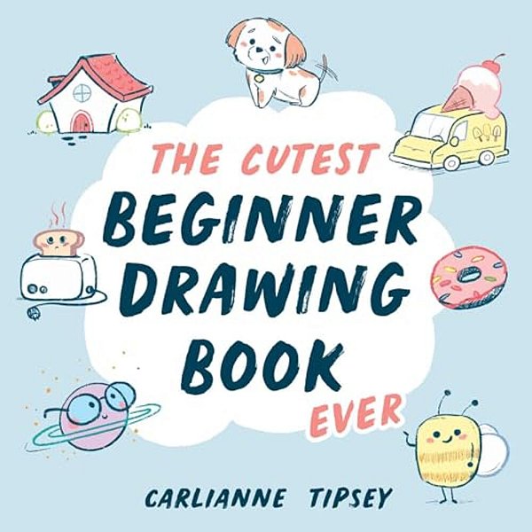 The Cutest Beginner Drawing Book Ever-..
