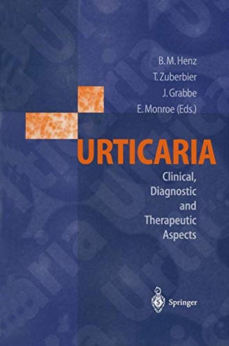 Urticaria: Clinical, Diagnostic And Therapeutic Aspects-..