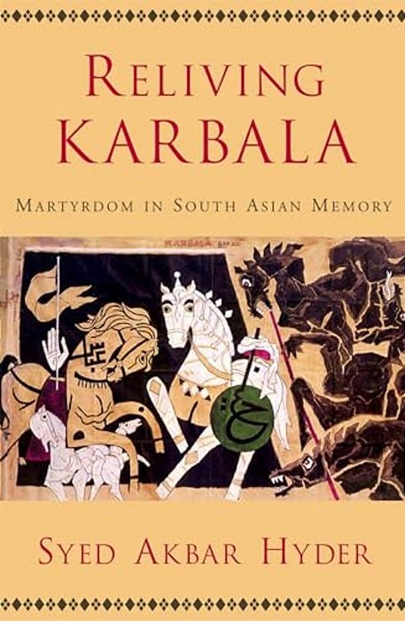 Reliving Karbala: Martyrdom In South Asian Memory-..