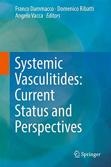 Systemic Vasculitides: Current Status And Perspectives-..