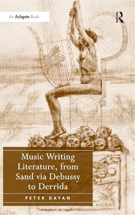 Music Writing Literature, From Sand Via Debussy To Derrida-..