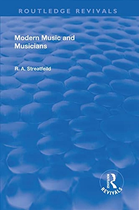 Revival: Modern Music And Musicians (1906)-..