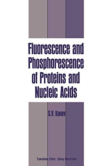 Fluorescence And Phosphorescence Of Proteins And Nucleic Acids-..