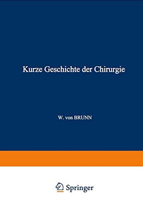 Kurze Geschichte Der Chirurgie-..
