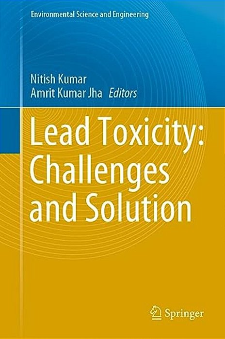 Lead Toxicity: Challenges And Solution-..