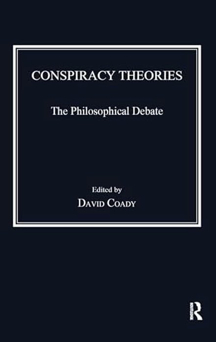 Conspiracy Theories: The Philosophical Debate-..
