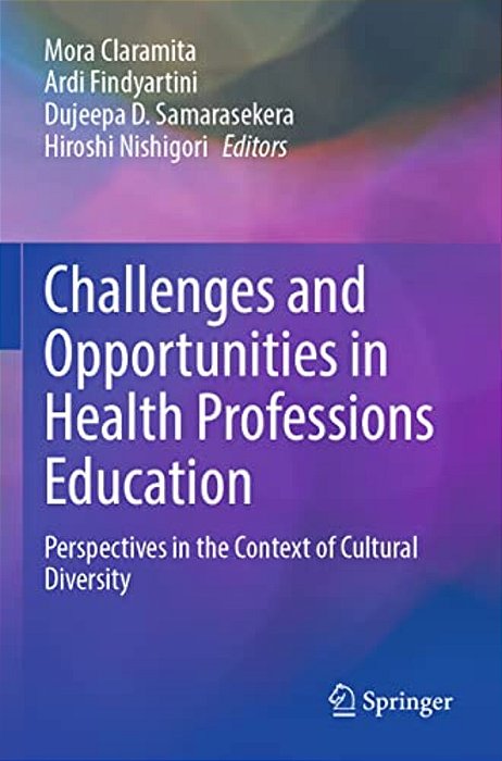 Challenges And Opportunities In Health Professions Education: Perspectives In The Context Of Cultural Diversity-..