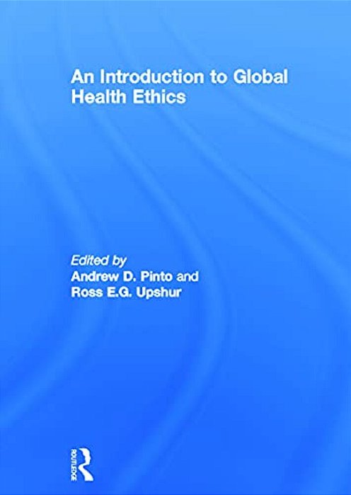 An Introduction To Global Health Ethics-..