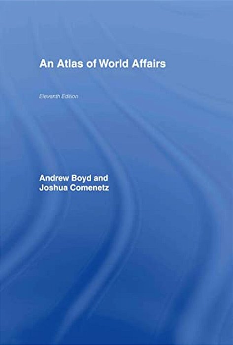 An Atlas Of World Affairs-..