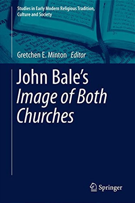 John Bale's 'The Image Of Both Churches'-..
