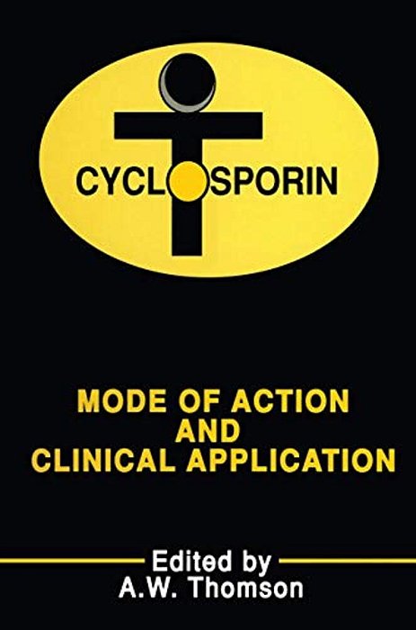 Cyclosporin: Mode Of Action And Clinical Applications-..