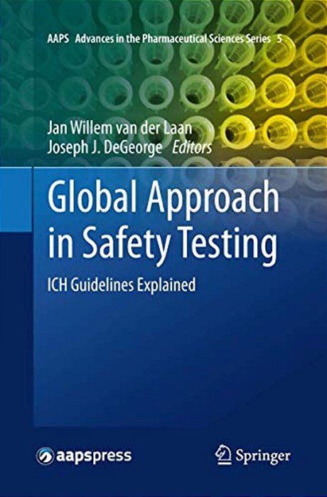 Global Approach In Safety Testing: Ich Guidelines Explained-..