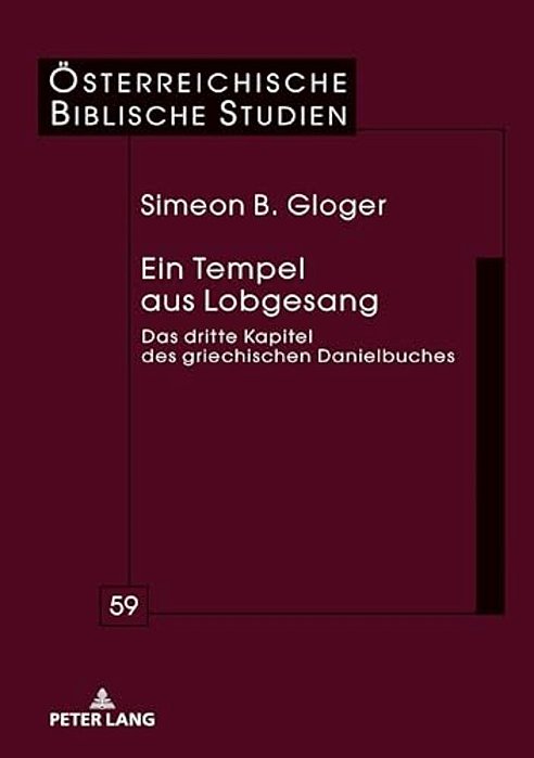 Ein Tempel Aus Lobgesang: Das Dritte Kapitel Des Griechischen Danielbuches-..