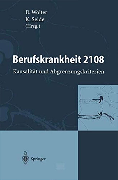 Berufskrankheit 2108: Kausalität Und Abgrenzungskriterien-..