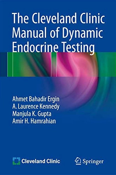The Cleveland Clinic Manual Of Dynamic Endocrine Testing-..